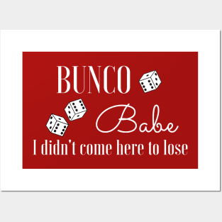 Bunco Babe I Didn't Come Here to Lose Funny Dice Game Night Shirt Hoodie Sweatshirt Mask Posters and Art